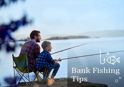 Bank Fishing Tips
