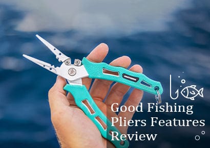 Good Fishing Pliers Features Review